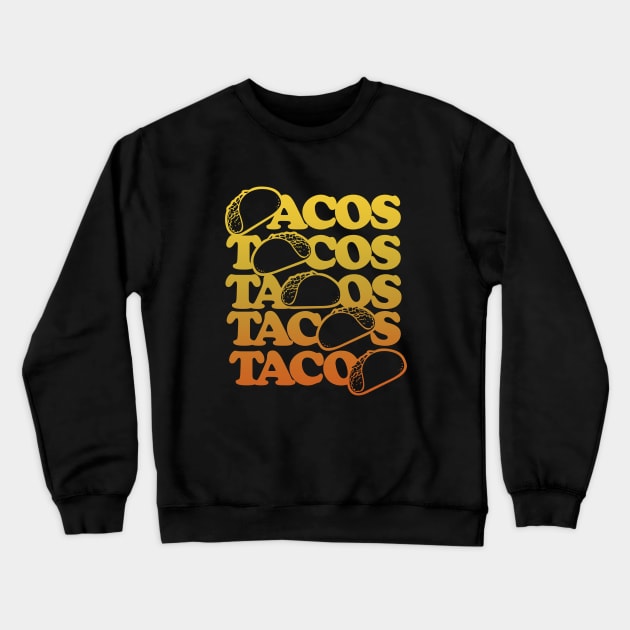 Tacos Crewneck Sweatshirt by bubbsnugg